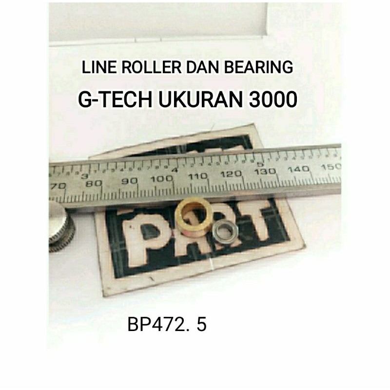 1 SET LINE ROLLER UPGRED BEARING G TECH UKURAN 3000 1 PCS LINE ROLLER 1 PCS BEARING