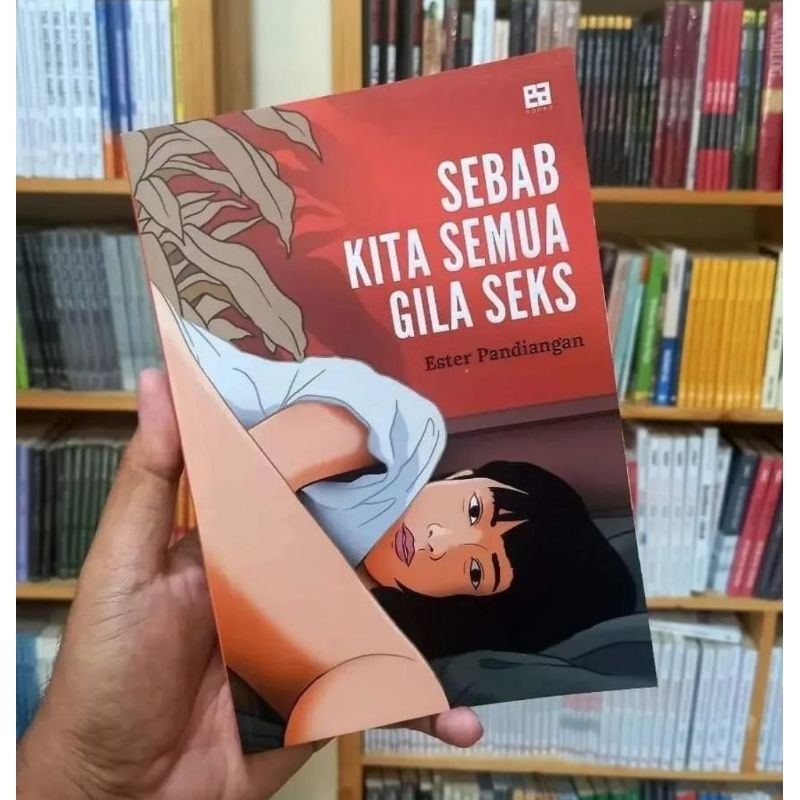 Sebab kita semua gila seks Original