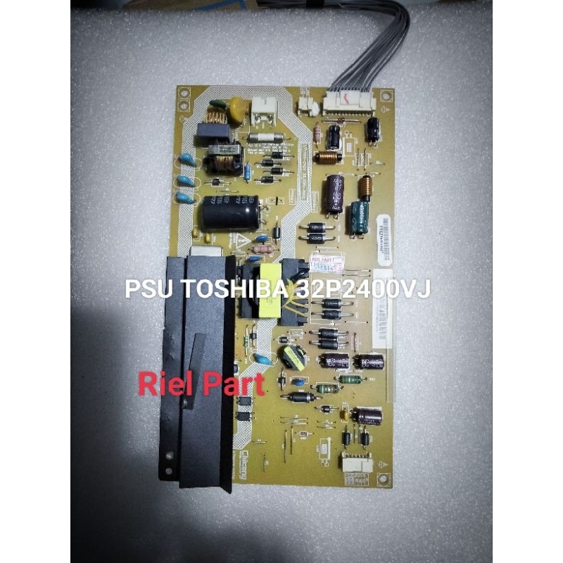 PSU - POWER SUPPLY - REGULATOR TV LED TOSHIBA 32P2400VJ - 32P2400 VJ - 32P 2400 VJ