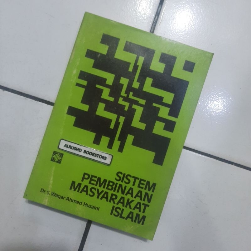 (Original 100%) Sistem Pembinaan Masyarakat Islam >> S Waqar Ahmed Husaeni