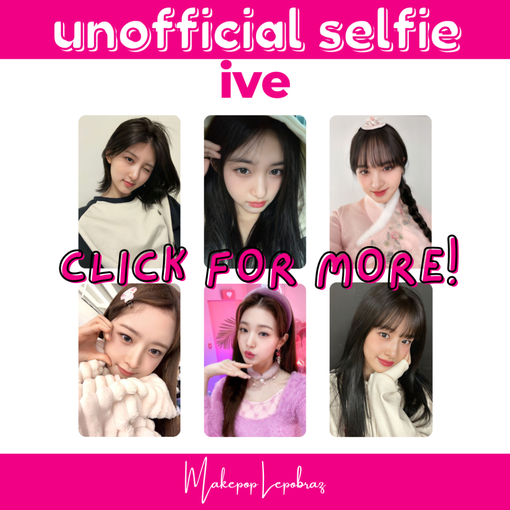 [MIN. 3 PC] IVE UNOFFICIAL SELFIE - GIRLFRIENDABLE GAEUL YUJIN REI WONYOUNG LIZ LEESEO