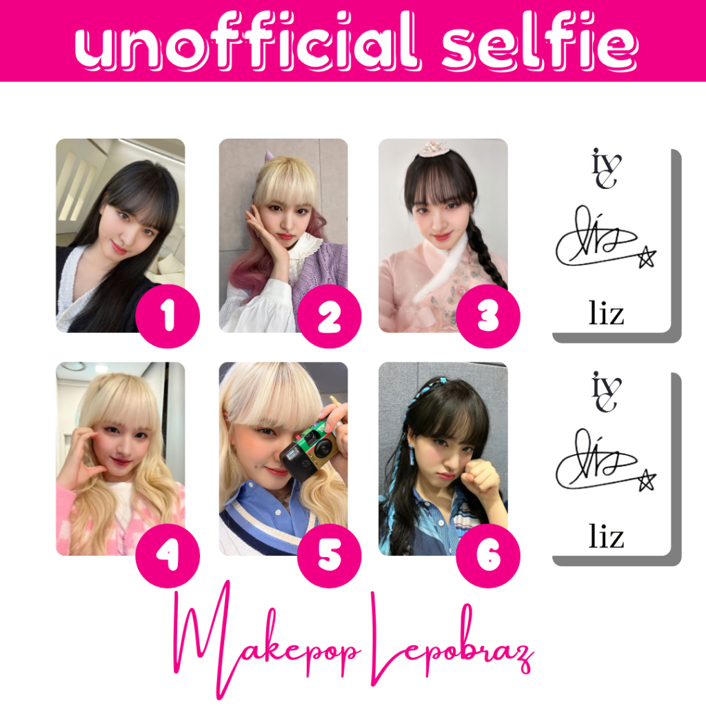 [MIN. 3 PC] IVE UNOFFICIAL SELFIE - GIRLFRIENDABLE GAEUL YUJIN REI WONYOUNG LIZ LEESEO