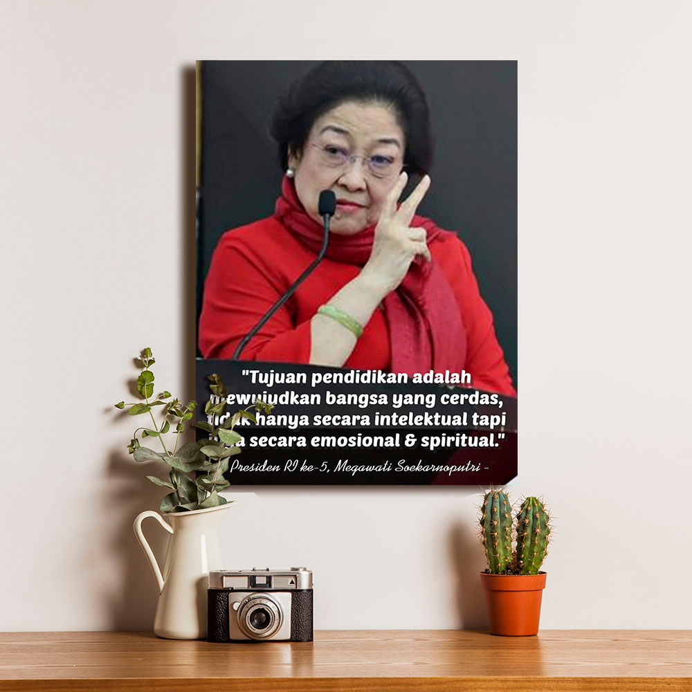 Poster Quotes Tokoh Wanita Presiden RI ke 5 Ketua Umum Partai PDI Perjuangan Megawati Soekarno Putri