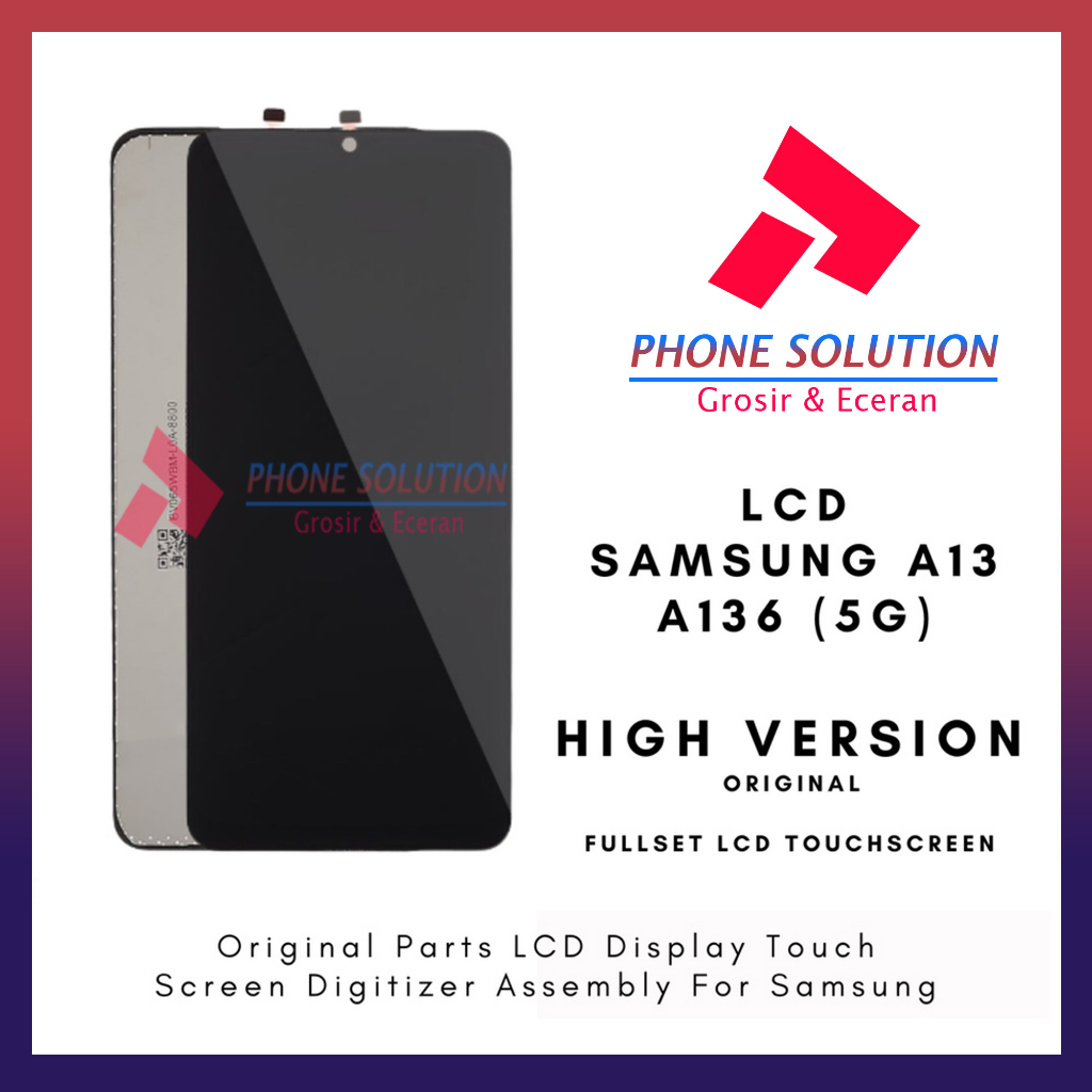 LCD samsung A13 5G / A136 Original OEM Small Fullset Touchscreen // Supplier LCD Samsung - Garansi 1 Bulan