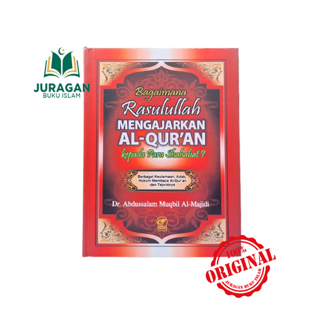 BUKU Bagaimana Rasulullah Mengajarkan Al-Quran Kepada Para Shahabat?