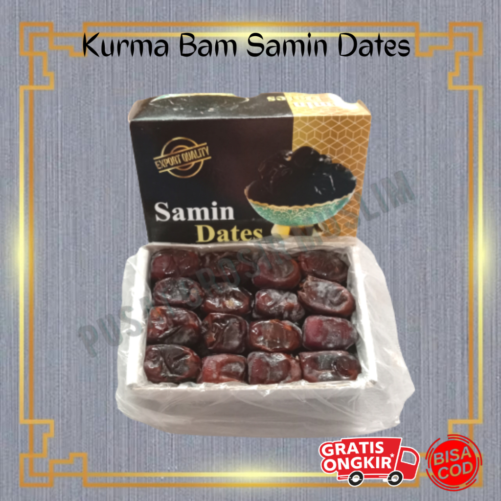 Promo Kurma Bam Premium Samin Dates 500Gr / Kurma Anggur Termurah