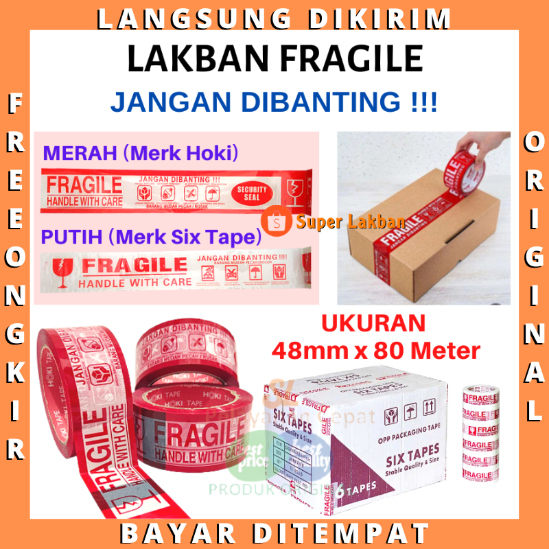 LAKBAN FRAGILE MERAH PUTIH LAKBAN JANGAN DIBANTING Merk Six Tapes tebal berkualitas Ukuran Pasti Pas
