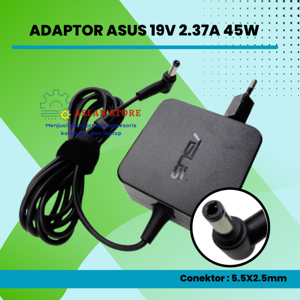 Adaptor Charger Asus Original 19V 2.37A 5.5x2.5mm X451 X451UA X451IU X451S X451SC X451SA