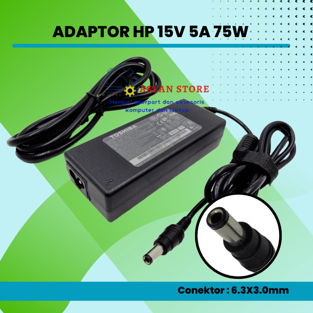 Power Charger Laptop Toshiba 15V 5A 6.3x3.0mm AC Adaptor Toshiba Satellite M3 M10 M15 M20 M30 M35 M40 M45 M45-S U200