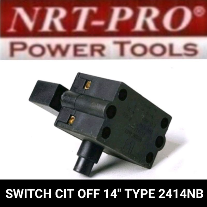 SWITCH MESIN CUT OFF 14&quot; 2414NB NRT-PRO ORIGINAL PART