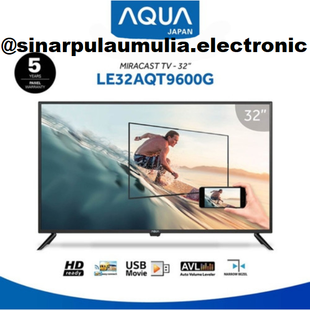 Aqua LED TV 32 Inch HD USB Movie - LE32AQT9600G / LE 32 AQT 9600 G / LE 32AQT9600G / LE 32 AQT9600 G