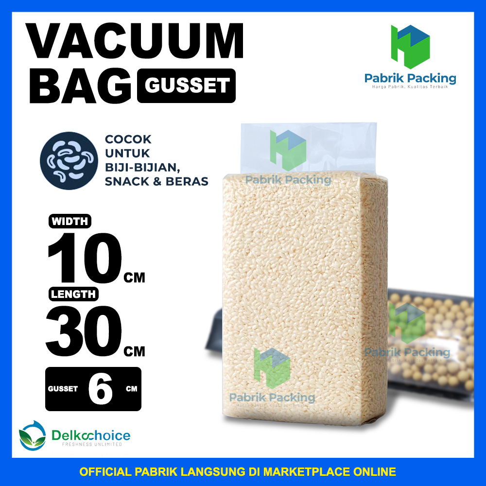 PLASTIK VACUUM VACUM VAKUM GUSSET BERAS DELKOCHOICE SATUAN 10x30 CM