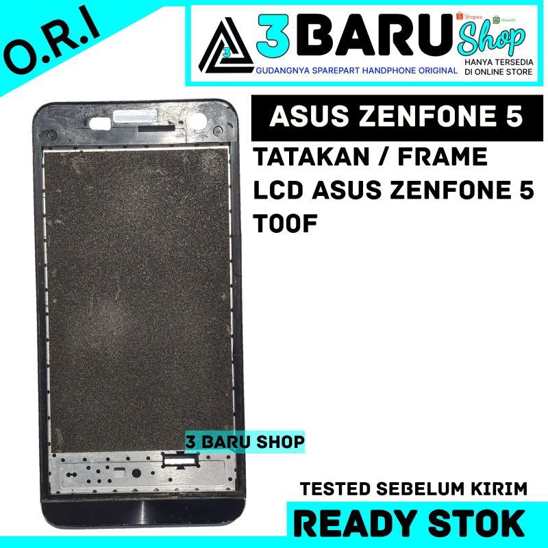TATAKAN / FRAME LCD ASUS ZENFONE 5 T00F tatakan handphone asus