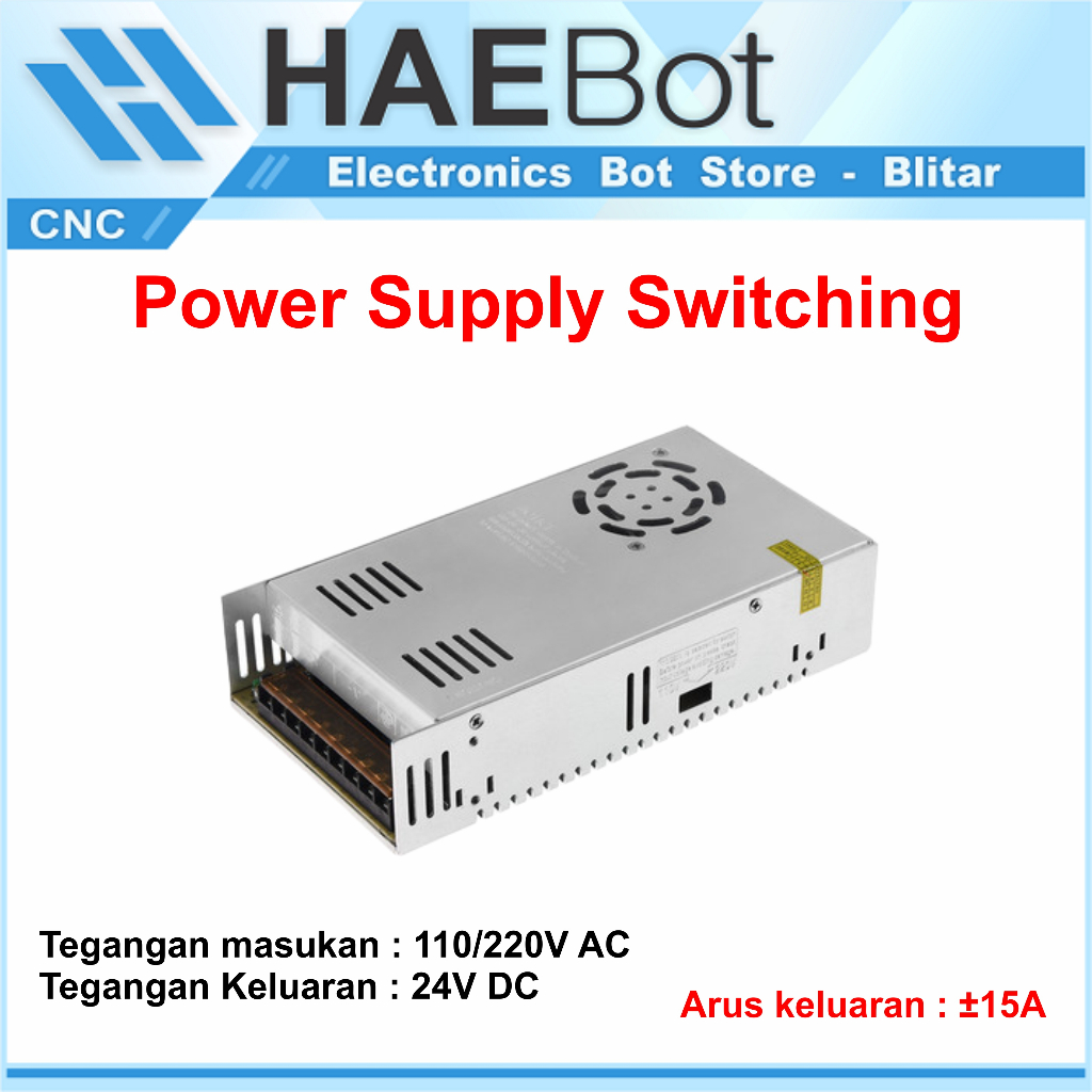 [HAEBOT] Power Supply Switching 24V 15A 360W DC PSU Jaring 110/220 VAC 24 V Adaptor Adapter Switch Mini CNC Pencatu Catu Daya CCTV Trafo Elektronika Listrik 15 A