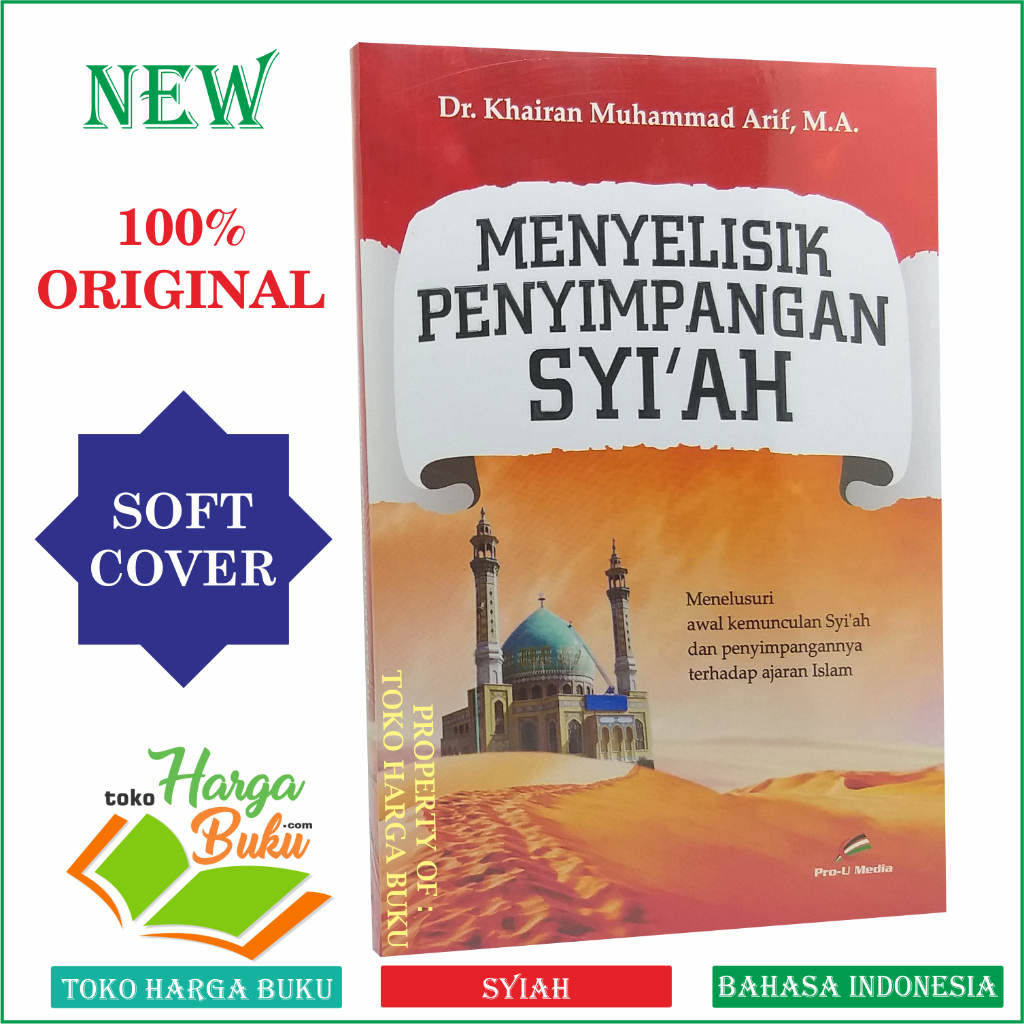 Menyelisik Penyimpangan Syi’ah Menelusuri Awal Kemunculan Syiah Dan Penyimpangannya Terhadap Ajaran islam Penerbit Pro-U Media
