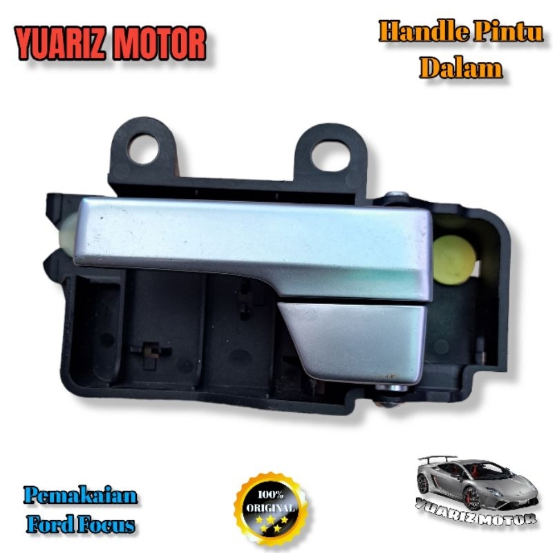 HANDLE PINTU DALAM FORD FOCUS/INSIDE DOOR HANDLE FORD FOCUS ORIGINAL