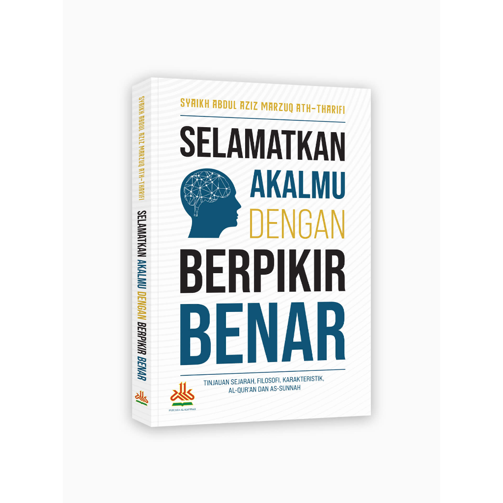 

Selamatkan Akalmu dengan Berpikir Benar - pustaka al kautsar