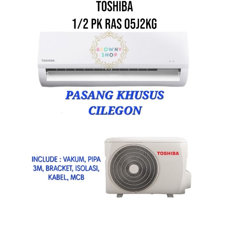 AC TOSHIBA 1/2 PK RAS-05B2KG PASANG KHUSUS CILEGON