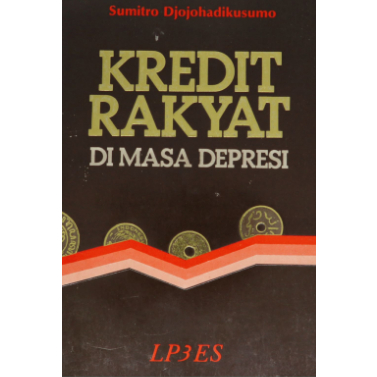 Kredit Rakyat Di Masa Depresi - Sumitro Djojohadikusumo -NRL