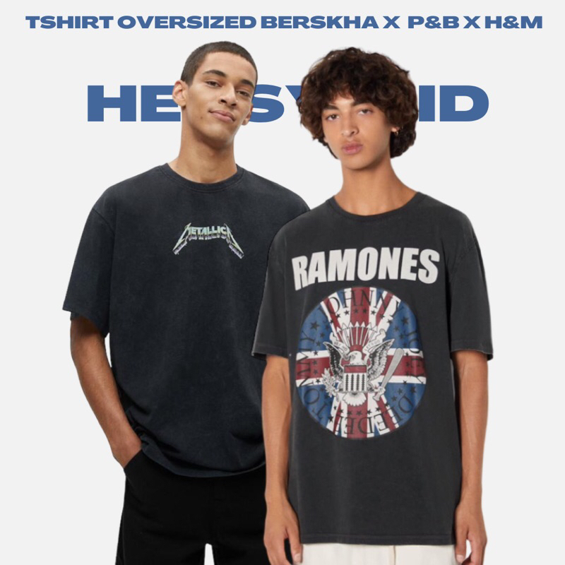 [ORIGINAL TSHIRT OVERSIZE] Tshirt Kaos Oversize RAMONES B*RSHKA/UCLA H*M/ METALLICA P*B, 100% Katun 