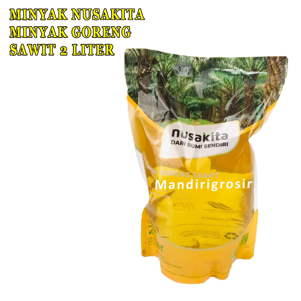 Minyak Goreng Sawit* Minyak Nusakita* Minyak Serbaguna* 2 Liter