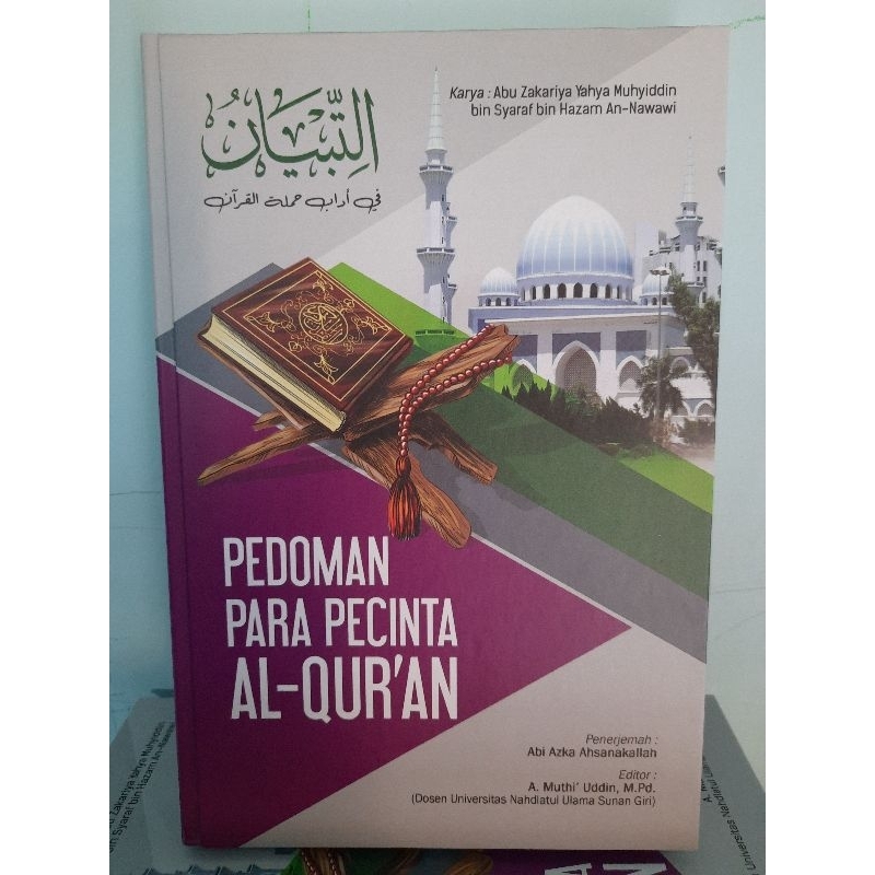 

Terjemah kitab Attibyan fi adabi hamalatil Qur'an/Pedoman para pecinta alqur'an