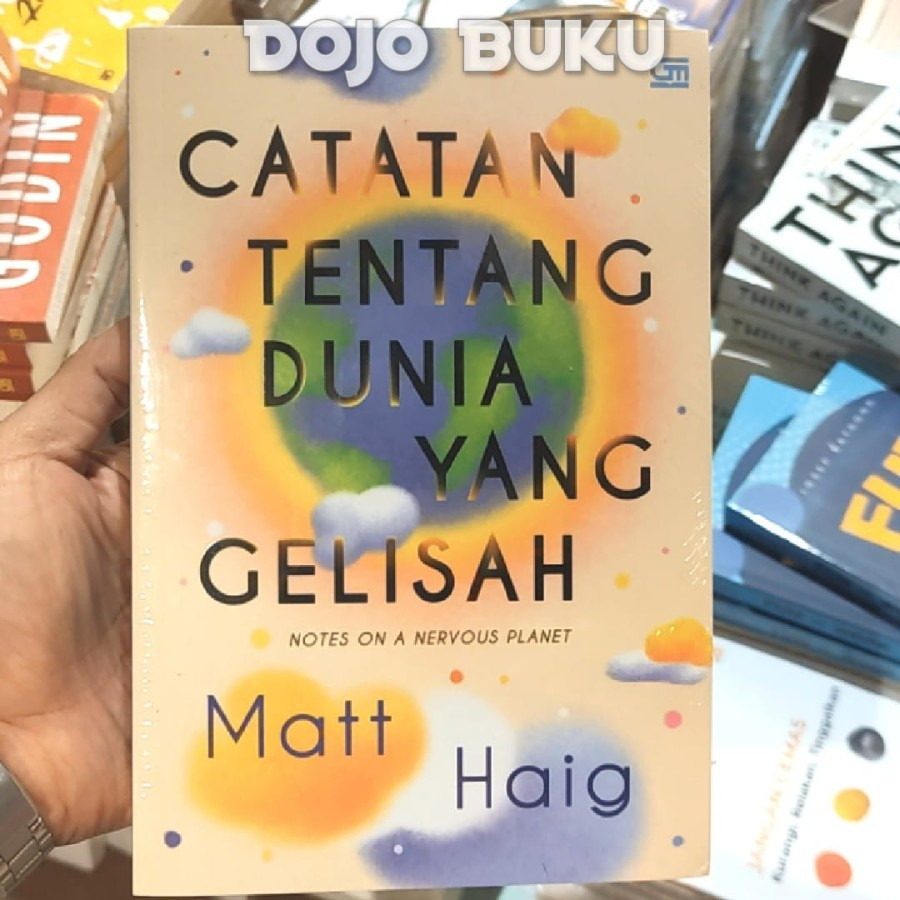 Buku Catatan tentang Dunia yang Gelisah by Matt Haig