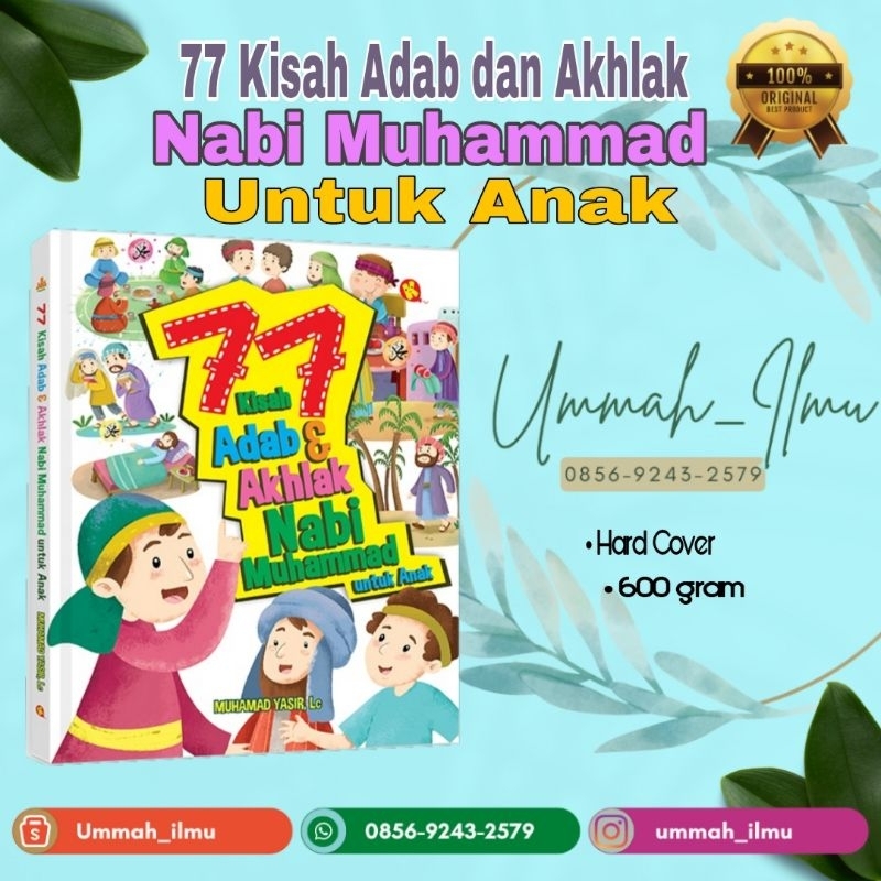 77 Kisah Adab &amp; Akhlak Nabi Muhammad Untuk Anak / Hard Cover / Al-Kautsar