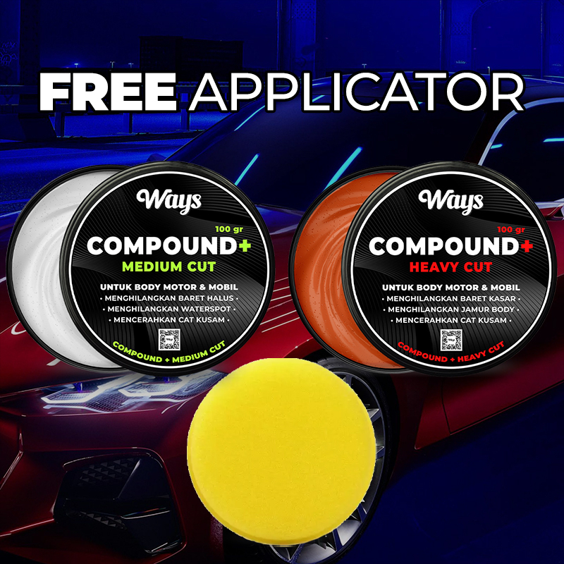 A047 | WAYS Premium Compound Plus + FREE SPONGE APPLICATOR / Kompon Poles Penghilang Baret Lecet Body Kendaraan Mobil Motor Helm