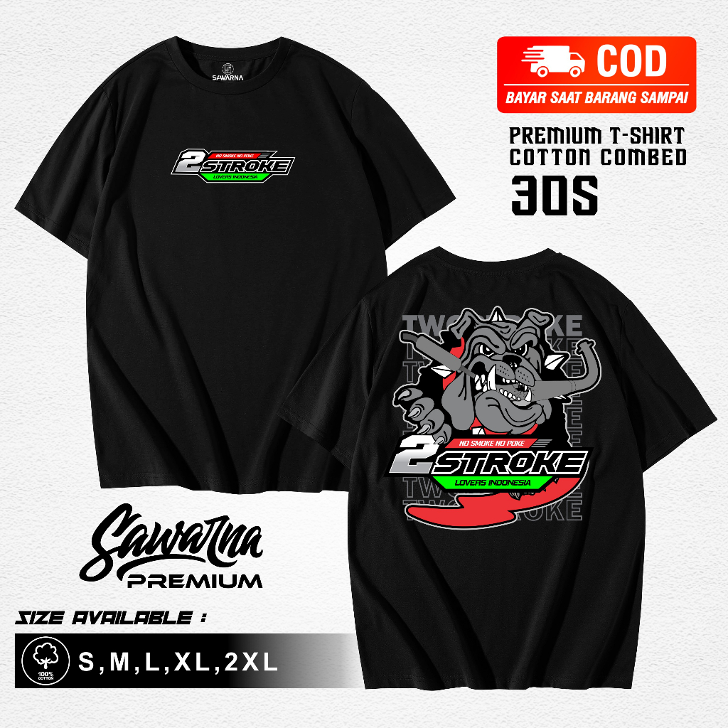 Kaos Tshirt Baju Obral Murah Combed 30S Distro PITBULL DUA 2 TAK 2 STROKE TWO STROKE 2STROKE polos c
