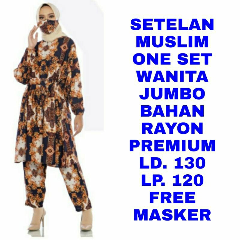 WK SETELAN MUSLIM ONE SET WANITA JUMBO LD. 130 GAMIS LONG TUNIK CELANA PANJANG