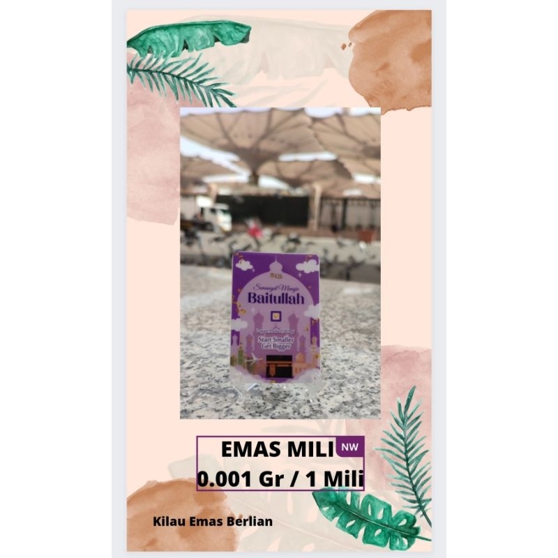 Emas Mili / Souvernir / Oleh-oleh Haji / Oleh-oleh Umroh / gift LM / souvenir LM 0.001gr series Sema