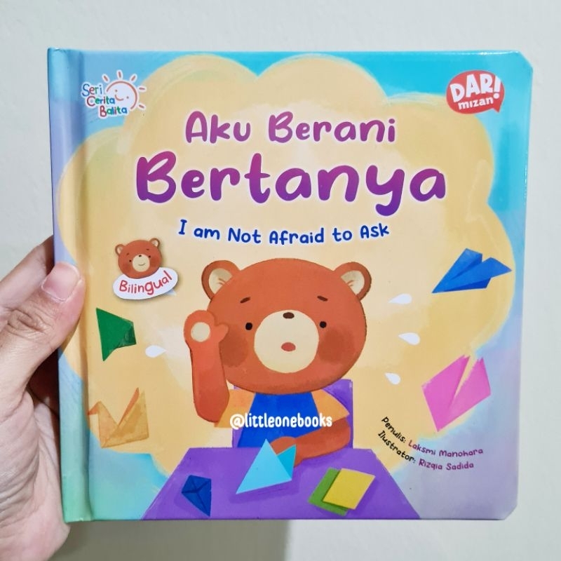 Aku Berani Bertanya: I am Not Afraid to Ask (Board Book Bilingual) / buku cerita anak
