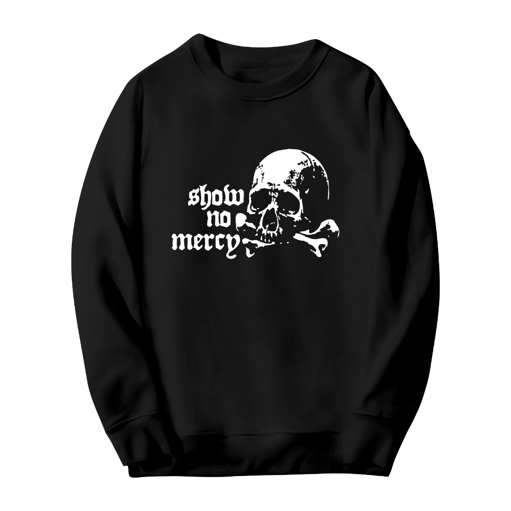 Sweater Show No Mercy Sweater Fleece Big Size Crewneck