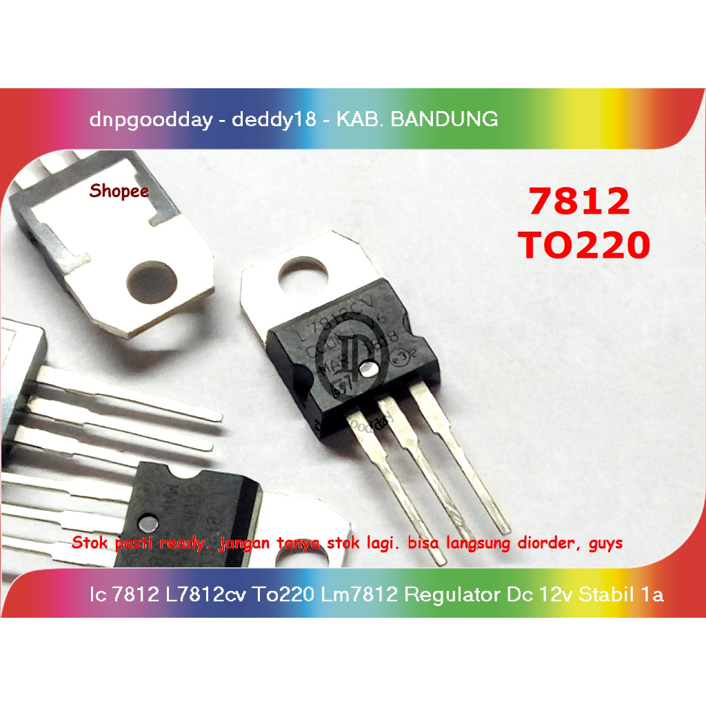 Ic 7812 L7812cv Lm7812 Regulator Dc 12v Stabil 1a