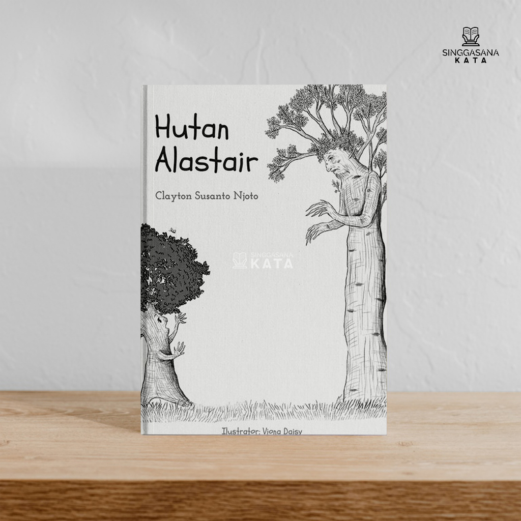 Hutan Alastar - Clayton Susanto Njoto - Pojok Cerpen