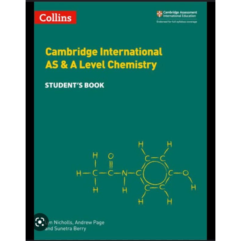 

Collins Cambridge International AS/A Level Chemistry Student's Book