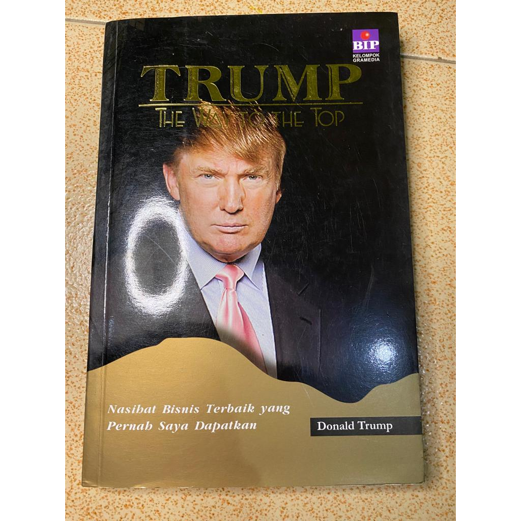 PRELOVED BUKU TRUMP THE WAY TO THE TOP NASIHAT BISNIS TERBAIK YANG PERNAH SAYA DAPATKAN