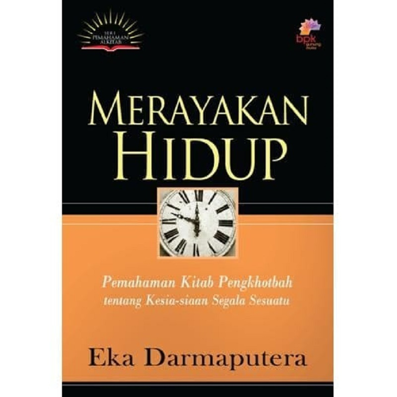 Merayakan Hidup Oleh Eka Darmaputera Buku Rohani Kristen