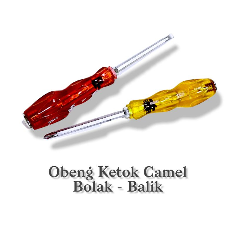 OBENG KETOK BOLAK BALIK CAMEL TRANSPARAN / OBENG BOLAK BALIK PLUS MIN KETOK CAMEL / OBENG KETOK 4 IN