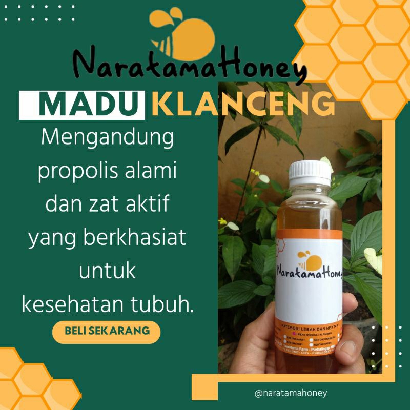 

Naratama Honey ( Madu Klanceng Murni )