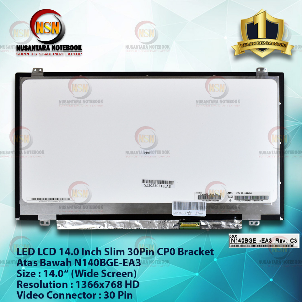 LCD LED 14.0 Inch SLIM 30Pin HD CP0 Bracket Atas Bawah N140BGE-EA3