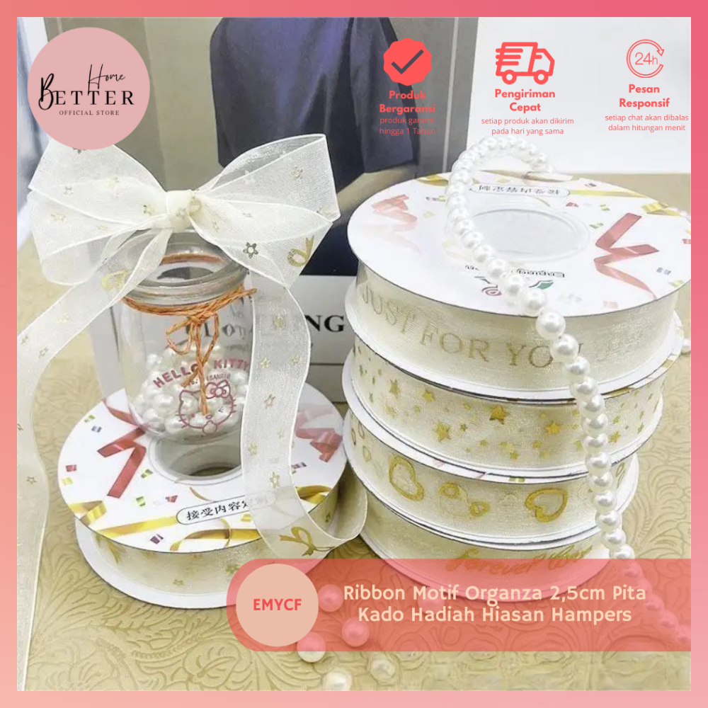 

Better Home - Ribbon Motif Organza 2,5cm Pita Kado Hadiah Hiasan Hampers EMYCF