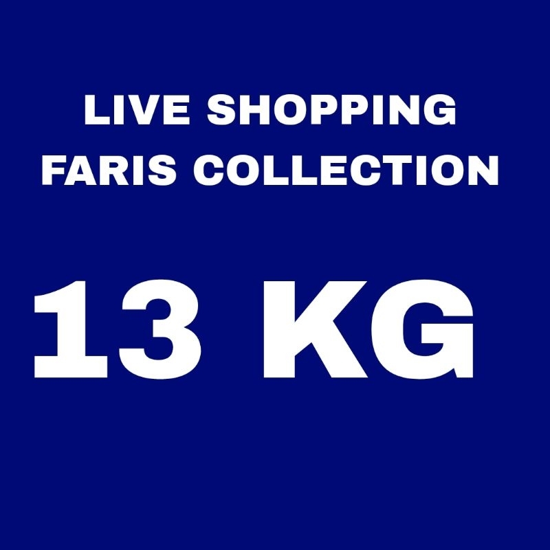 LIVE SHOPPING FARIS COLLECTION 13 KG