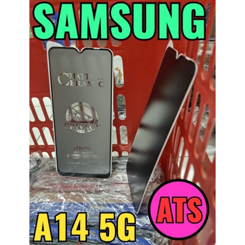 Tg Spy Anti Gores Anti Pecah Samsung A14 5G , Tg Tempered Glass Matte Film Ceramic Privacy Anti-Spy Samsung A14 5G