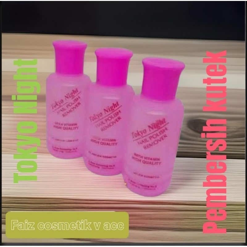 Pembersih Kutek / Tokyo Night