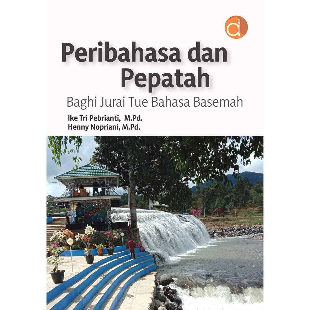 Buku Peribahasa dan Pepatah Baghi Jurai Tue Bahasa Basemah