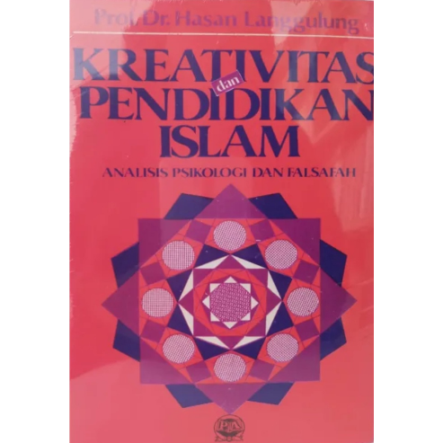 Kreativitas dan Pendidikan Islam Analisis Psikologi dan Falsafah - Hasan Langgulung - NR