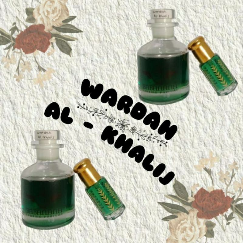 Minyak Wangi Saudi Wardatul Khalij / Zahratul Khalij Murni bibit tanpa campuran