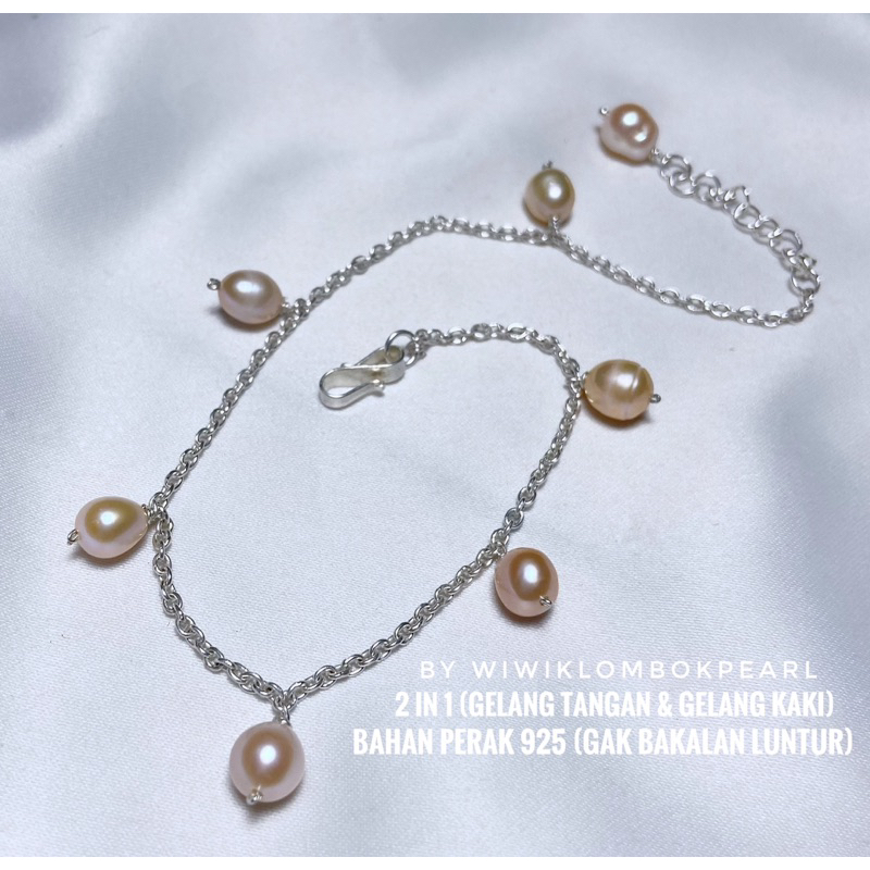 2 in 1 Gelang tangan Gelang kaki Perak 925 mutiara air tawar asli lombok bersertifikat keaslian Gela